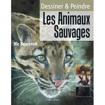 Dessiner et peindre les animaux sauvages 