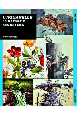 l’Aquarelle la nature et ses détails 