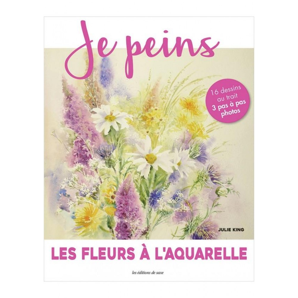 Livre : je peins : les fleurs à l'aquarelle